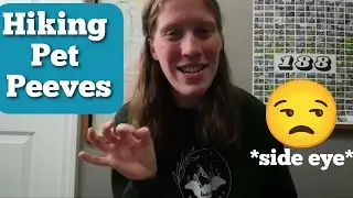 Hiking Pet Peeves