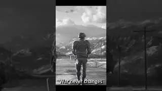 War never changes.. - #fallout4