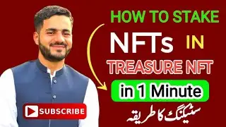 How To Stake NFTs in Treasure NFT App
