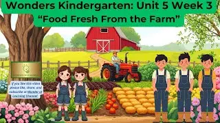 Wonders~Weekly Reading Theme~ Kindergarten ~Unit 5 Week 3~