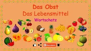 Das Obst - Die Frucht |Deutsch lernen: Vokabeln - Wortschatz