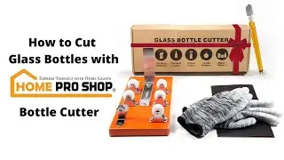 Как разрезать стеклянные бутылки с помощью резака для бутылок Home Pro Shop