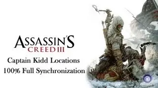 Assassin's Creed III [HD] - Captain Kidd Locations Optional Objectives 100% Full Synchronization