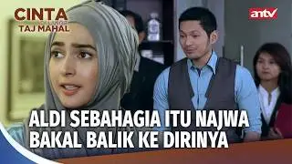 Aldi Kasih Bonus Ke Para Karyawan Atas Kepulangan Najwa | Cinta Di Langit Taj Mahal Eps 8 Full
