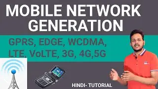 What is GPRS, EDGE, WCDMA, LTE, VoLTE  3G, 4G, 5G in Hindi |Mobile Network Generation in Hindi