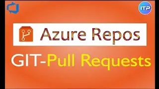 Git — запросы на извлечение | Azure Repos | Учебное пособие по Azure DevOps | ИТ-специалист