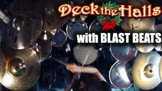Deck The Halls with Blast Beats