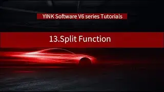 13.Split Function - YINK Software V6 Series Tutorials