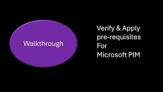 Demo: Verify & apply prerequisites for PIM