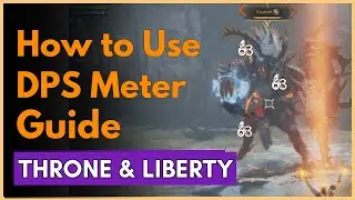 Руководство по шкале DPS в Throne and Liberty