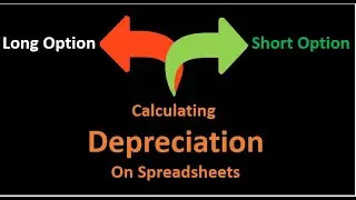 Creating Depreciation Schedule - Long and Short Option