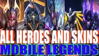 Mobile Legends : ALL HEROES AND THEIR SKINS AS OF JULY 2019