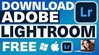 How to Download & Install Adobe Lightroom CC 2026 Free Trial on PC & Mac