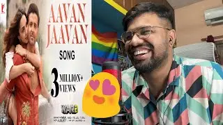 Aavan Jaavan Song Reaction| WAR 2 | Hrithik Roshan, Kiara Advani | Pritam, Arijit Singh, Nikhita