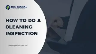 How to do a Cleaning Inspection?: From DCS Global&rsquo;s Cleaning MBA Info Series