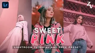 HOW TO EDIT SWEET PINK - AESTHETIC LIGHTROOM PRESETS FREE DOWNLOAD | LIGHTROOM PRESETS 2022