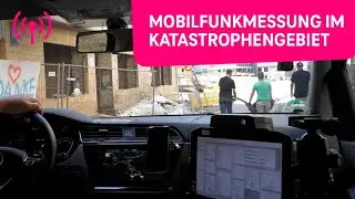 Messfahrt durchs Flutgebiet: Wie wir die Versorgung per Mobilfunk sicherstellen