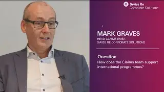 How does the Claims team support international programmes? | Swiss Re Corporate Solutions