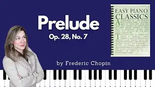 Prelude Op. 28, No. 7 [Chopin] (Easy Piano Classics - Book One)