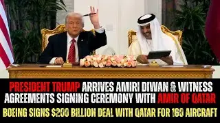 President Trump Arrives Amiri Diwan & Witness Agreements Signing Ceremony With Amir of Qatar