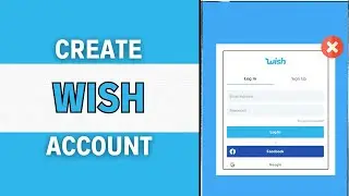 How To Create WISH Account