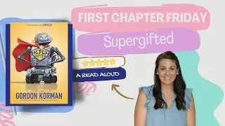 Supergifted (By: Gordon Korman) First Chapter Friday Read Aloud