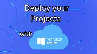 How to Deploy your Projects on the Web using Microsoft Azure | ASP.NET Core Tutorial