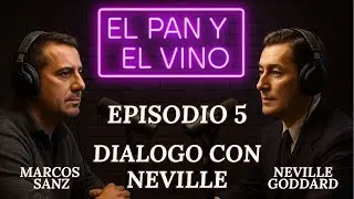 PODCAST EL PAN Y EL VINO - EPISODIO 5- ENTREVISTA A NEVILLE GODDARD