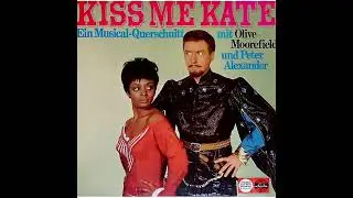 Olive Moorefield - Peter Alexander – Kiss Me Kate,   Chor Und Orchester Johannes Fehring
