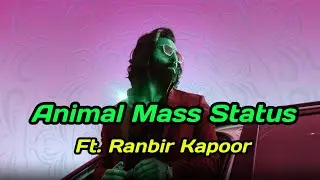 Animal Movie Edit । Animal Movie WhatsApp Status ।