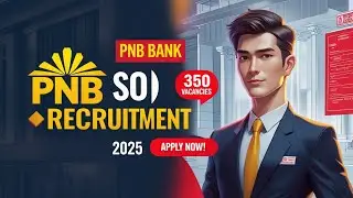 PNB Bank SO Recruitment 2025 | 350 Specialist Officer Post | Eligibility, Salary & Apply Now!