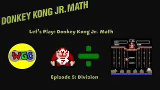 Let's Play: Donkey Kong Jr. Math - Episode 6: Division