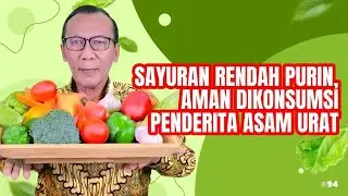 SAYURAN RENDAH PURIN, AMAN DIKONSUMSI PENDERITA ASAM URAT
