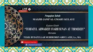 Pengajian Subuh bersama TGKH. HUDATULLAH MUHIBUDDIN ABDUL AZIZ, Lc., MA.