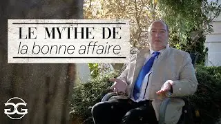 Le MYTHE de la BONNE AFFAIRE