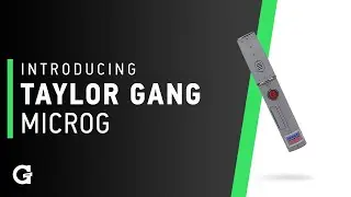 Introducing the Taylor Gang microG