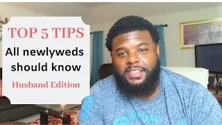 Top 5 Tips All Newlyweds Should Know | Husband Edition | MEET THE TEATS