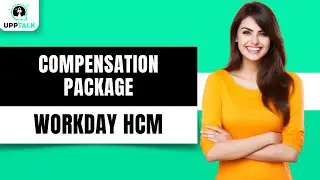 Compensation Package in Workday Creation | Workday Advanced Compensation Tutorial | upptalk
