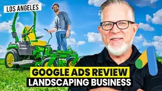Google Ads Review for BEST Landscaping Services (Los Angeles, CA)
