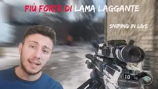 PIU' FORTE DI LAMA LAGGANTE?!  - SNIPING IN LIVE