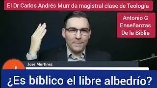 Es bíblico el libre albedrío? el Dr Carlos Andrés Murr da magistral clase de Teología
