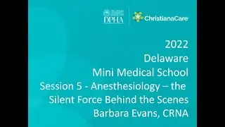 ChristianaCare Mini Medical School: Anesthesiology &ndash; The silent force behind the scenes