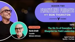 FRONTLINE FRIDAYS S2 Ep.10: The Six Cs of Execution: A Playbook for Field Leaders