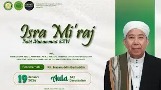 ISRA MI'RAJ NABI SAW DISELENGGARAKAN OLEH LDK AL-MAHABBAH IAI DARUSSALAM. PENCERAMAH KH HASANUDDIN.