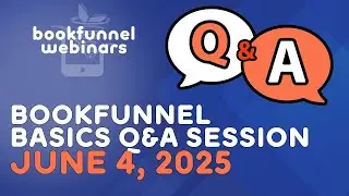 BookFunnel Basics Q&A | June 4, 2025