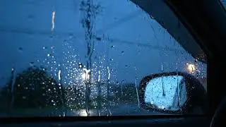 Heavy Rain Streaming Down Car Window - Goodbye Insomnia, Stop Overthinking, Sounds for Focus