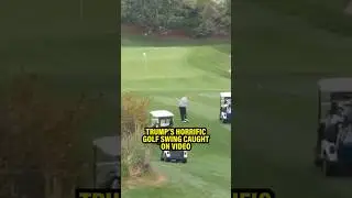 Trump&rsquo;s HORRIFIC Golf Swing CAUGHT ON CAMERA in Humiliating New Video