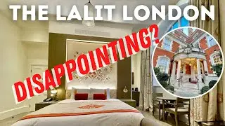 LaLit London Luxury Hotel Tour & Review