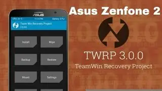 Asus Zenfone 2 Twrp 3.0.0 Kurulumu
