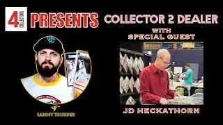 Collector 2 Dealer - Special Guest: J.D. Heckathorn!